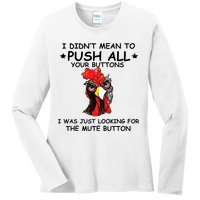 I Didn't Mean To Push All Your Buttons | Chicken Lovers Ladies Long Sleeve Shirt