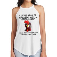 I Didn't Mean To Push All Your Buttons | Chicken Lovers Women's Perfect Tri Rocker Tank