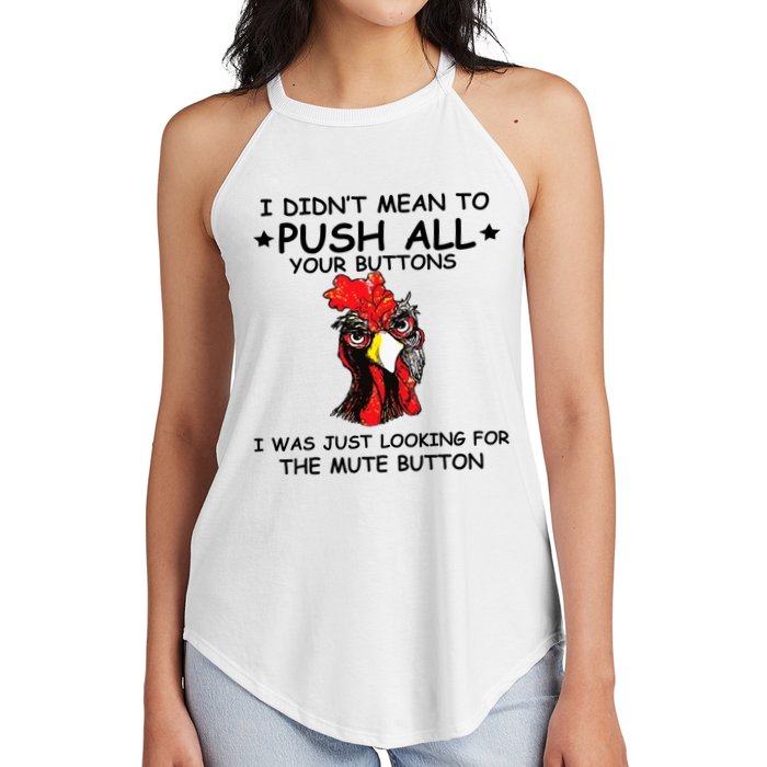 I Didn't Mean To Push All Your Buttons | Chicken Lovers Women's Perfect Tri Rocker Tank