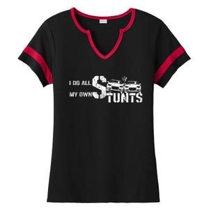 I Do My Own Stunts Cars Crash Funny Car Ladies Halftime Notch Neck Tee