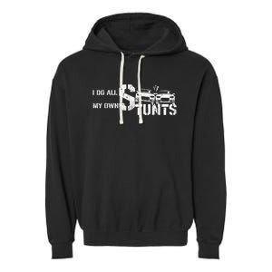 I Do My Own Stunts Cars Crash Funny Car Garment-Dyed Fleece Hoodie