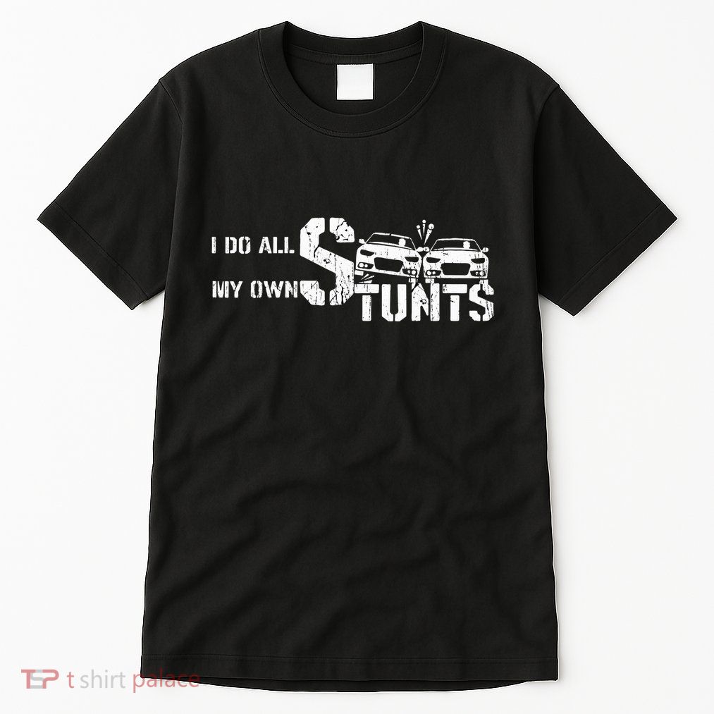 I Do My Own Stunts Cars Crash Funny Car Tall T-Shirt