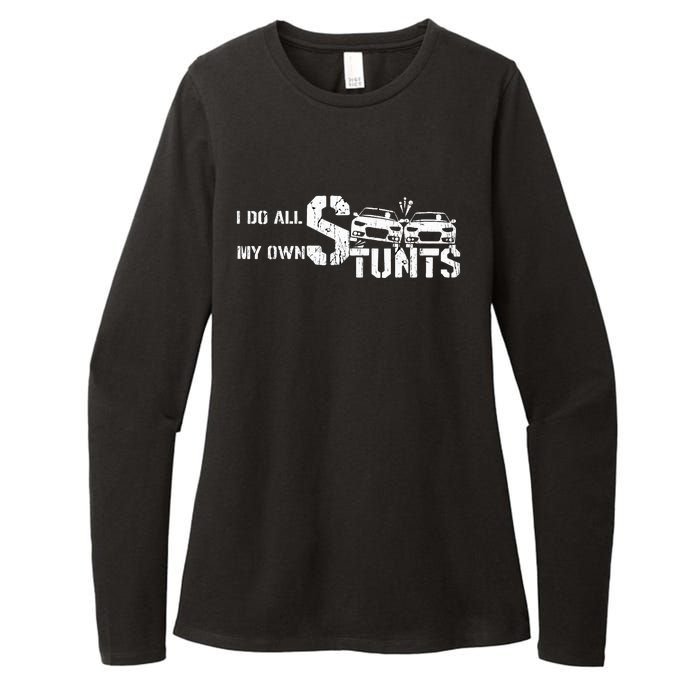 I Do My Own Stunts Cars Crash Funny Car Womens CVC Long Sleeve Shirt