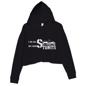 I Do My Own Stunts Cars Crash Funny Car Crop Fleece Hoodie