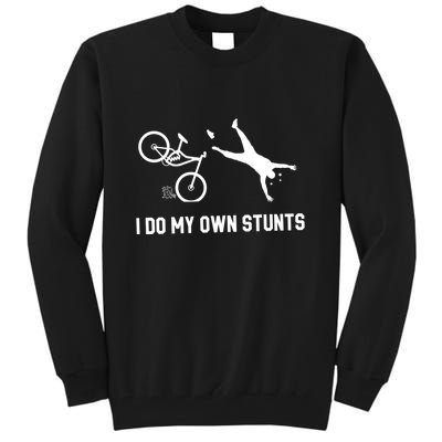 I Do My Own Stunts Downhill Mountain Bike Gift Tall Sweatshirt