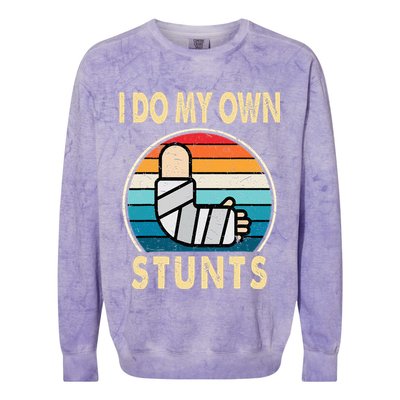 I Do My Own Stunts Broken Arm Injury Get Well Soon Colorblast Crewneck Sweatshirt