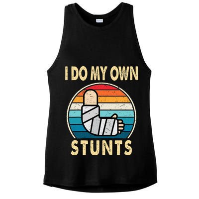 I Do My Own Stunts Broken Arm Injury Get Well Soon Ladies PosiCharge Tri-Blend Wicking Tank