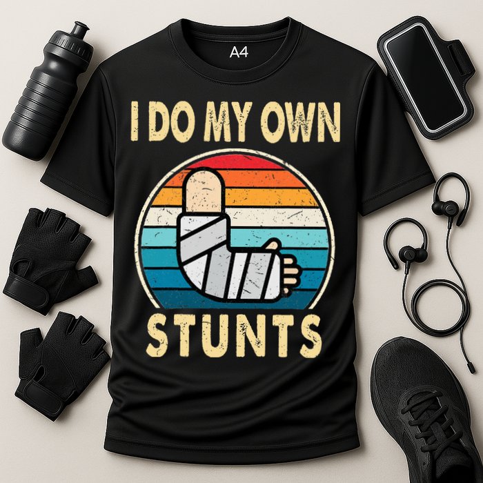 I Do My Own Stunts Broken Arm Injury Get Well Soon Performance Shirt