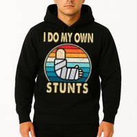 I Do My Own Stunts Broken Arm Injury Get Well Soon Hoodie