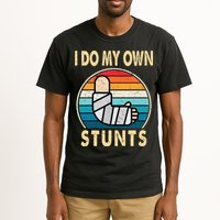 I Do My Own Stunts Broken Arm Injury Get Well Soon Tall T-Shirt