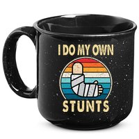 I Do My Own Stunts Broken Arm Injury Get Well Soon 15oz Campfire Ceramic Mug