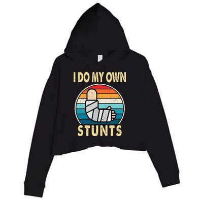 I Do My Own Stunts Broken Arm Injury Get Well Soon Crop Fleece Hoodie