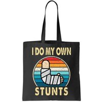 I Do My Own Stunts Broken Arm Injury Get Well Soon Bag