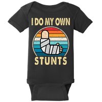 I Do My Own Stunts Broken Arm Injury Get Well Soon Baby Bodysuit