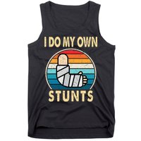 I Do My Own Stunts Broken Arm Injury Get Well Soon Tank Top