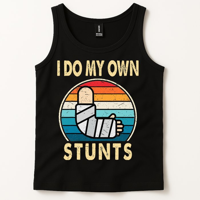 I Do My Own Stunts Broken Arm Injury Get Well Soon Tank Top