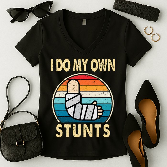 I Do My Own Stunts Broken Arm Injury Get Well Soon Women's V-Neck T-Shirt