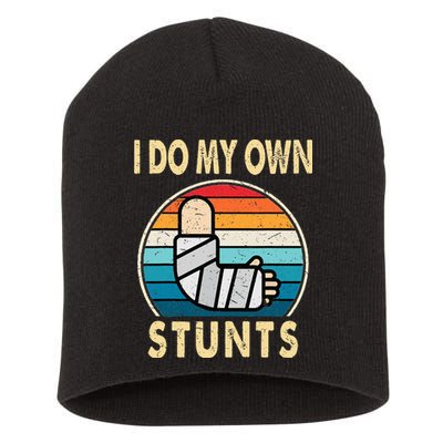 I Do My Own Stunts Broken Arm Injury Get Well Soon Short Acrylic Beanie