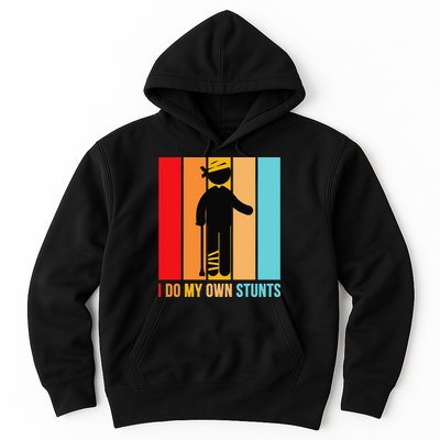 I Do My Own Stunts Get Well Gift Funny Injury Leg Head Retro Hoodie