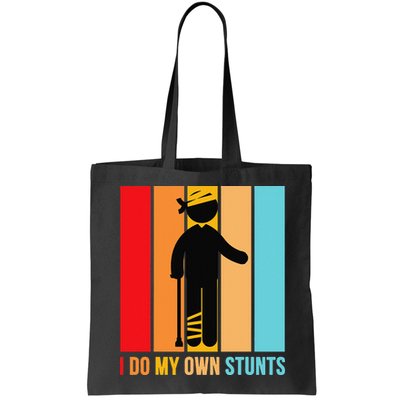 I Do My Own Stunts Get Well Gift Funny Injury Leg Head Retro Bag