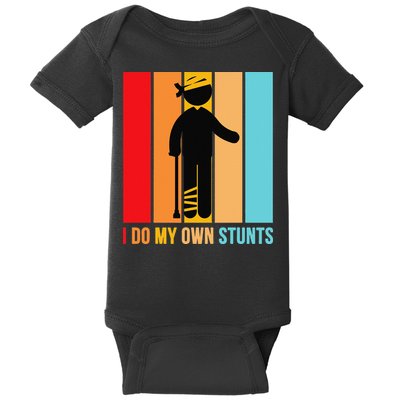 I Do My Own Stunts Get Well Gift Funny Injury Leg Head Retro Baby Bodysuit