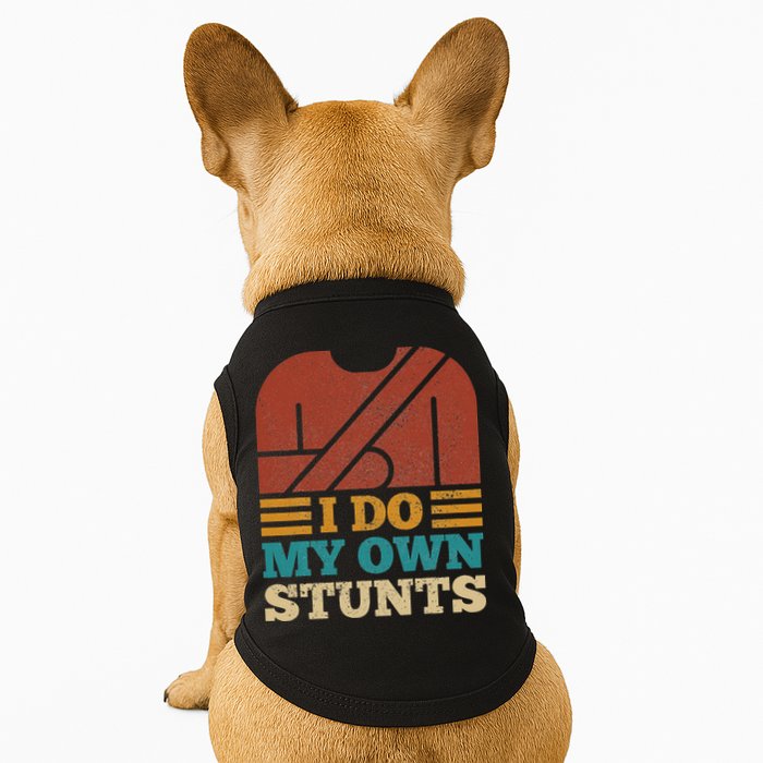 I Do My Own Stunts Get Well Soon Recovery After Hand Surgery Doggie Tank