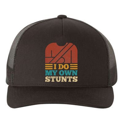 I Do My Own Stunts Get Well Soon Recovery After Hand Surgery Yupoong Adult 5-Panel Trucker Hat