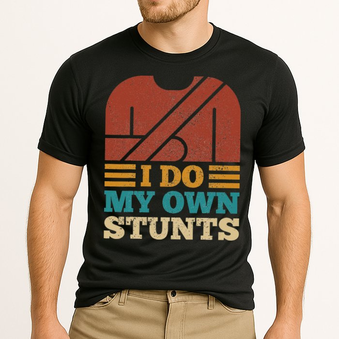 I Do My Own Stunts Get Well Soon Recovery After Hand Surgery Performance Shirt