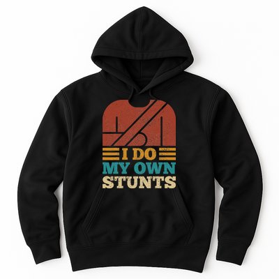 I Do My Own Stunts Get Well Soon Recovery After Hand Surgery Hoodie