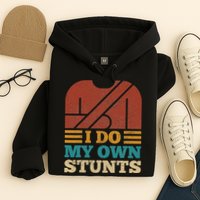 I Do My Own Stunts Get Well Soon Recovery After Hand Surgery Hoodie