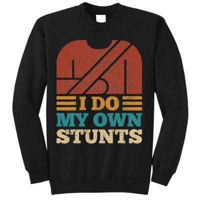 I Do My Own Stunts Get Well Soon Recovery After Hand Surgery Sweatshirt