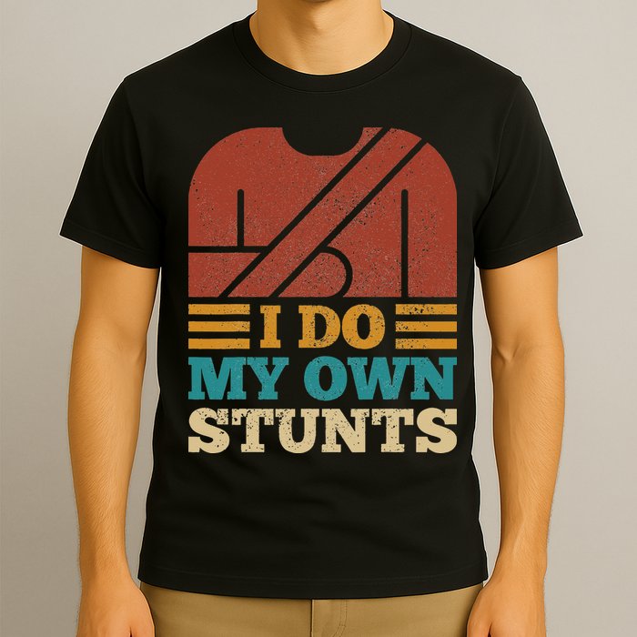 I Do My Own Stunts Get Well Soon Recovery After Hand Surgery T-Shirt