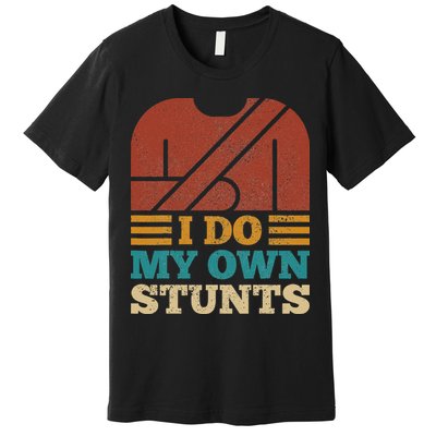 I Do My Own Stunts Get Well Soon Recovery After Hand Surgery Premium T-Shirt