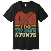 I Do My Own Stunts Get Well Soon Recovery After Hand Surgery Premium T-Shirt