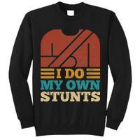 I Do My Own Stunts Get Well Soon Recovery After Hand Surgery Tall Sweatshirt