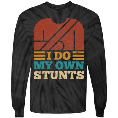 I Do My Own Stunts Get Well Soon Recovery After Hand Surgery Tie-Dye Long Sleeve Shirt