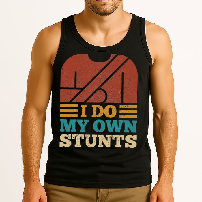 I Do My Own Stunts Get Well Soon Recovery After Hand Surgery Tank Top