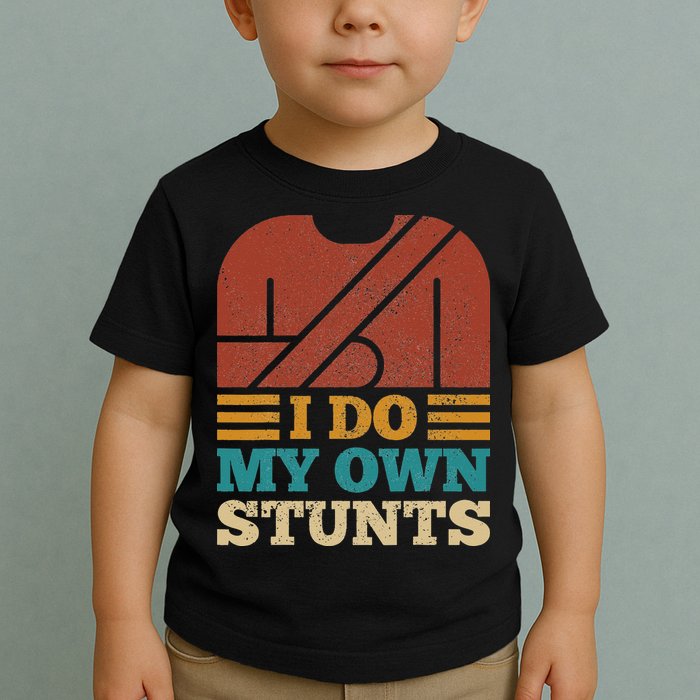 I Do My Own Stunts Get Well Soon Recovery After Hand Surgery Toddler T-Shirt