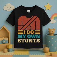 I Do My Own Stunts Get Well Soon Recovery After Hand Surgery Toddler T-Shirt