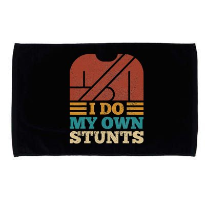 I Do My Own Stunts Get Well Soon Recovery After Hand Surgery Microfiber Hand Towel