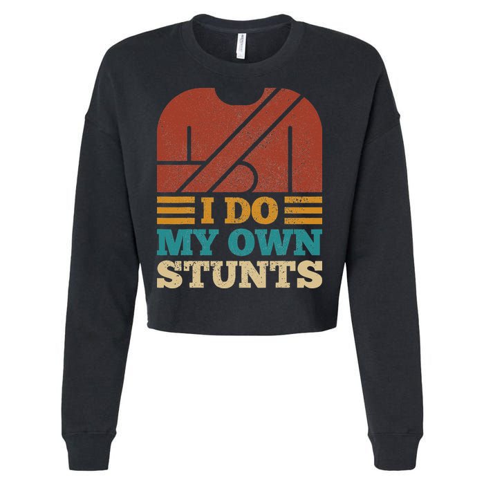 I Do My Own Stunts Get Well Soon Recovery After Hand Surgery Cropped Pullover Crew