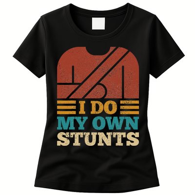 I Do My Own Stunts Get Well Soon Recovery After Hand Surgery Womens T-Shirt