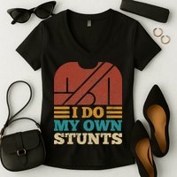 I Do My Own Stunts Get Well Soon Recovery After Hand Surgery Women's V-Neck T-Shirt