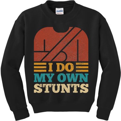 I Do My Own Stunts Get Well Soon Recovery After Hand Surgery Kids Sweatshirt