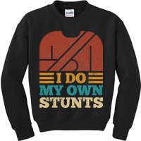 I Do My Own Stunts Get Well Soon Recovery After Hand Surgery Kids Sweatshirt