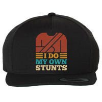 I Do My Own Stunts Get Well Soon Recovery After Hand Surgery Wool Snapback Cap