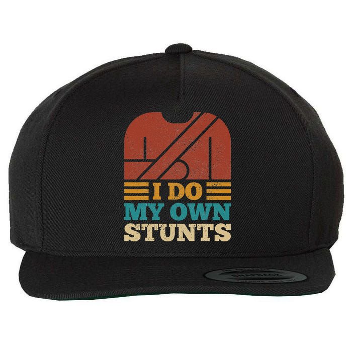 I Do My Own Stunts Get Well Soon Recovery After Hand Surgery Wool Snapback Cap