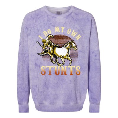 I Do My Own Stunts Get Well Gifts Funny Horse Riders Animal Gift Colorblast Crewneck Sweatshirt