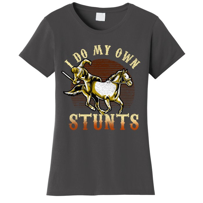 I Do My Own Stunts Get Well Gifts Funny Horse Riders Animal Gift Women's T-Shirt