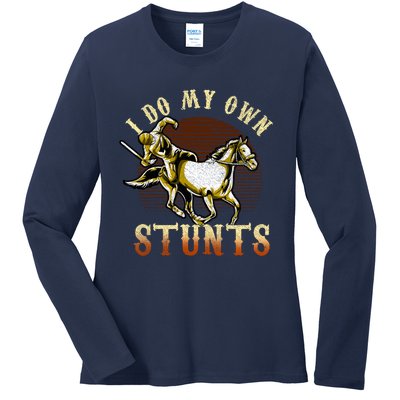 I Do My Own Stunts Get Well Gifts Funny Horse Riders Animal Gift Ladies Long Sleeve Shirt